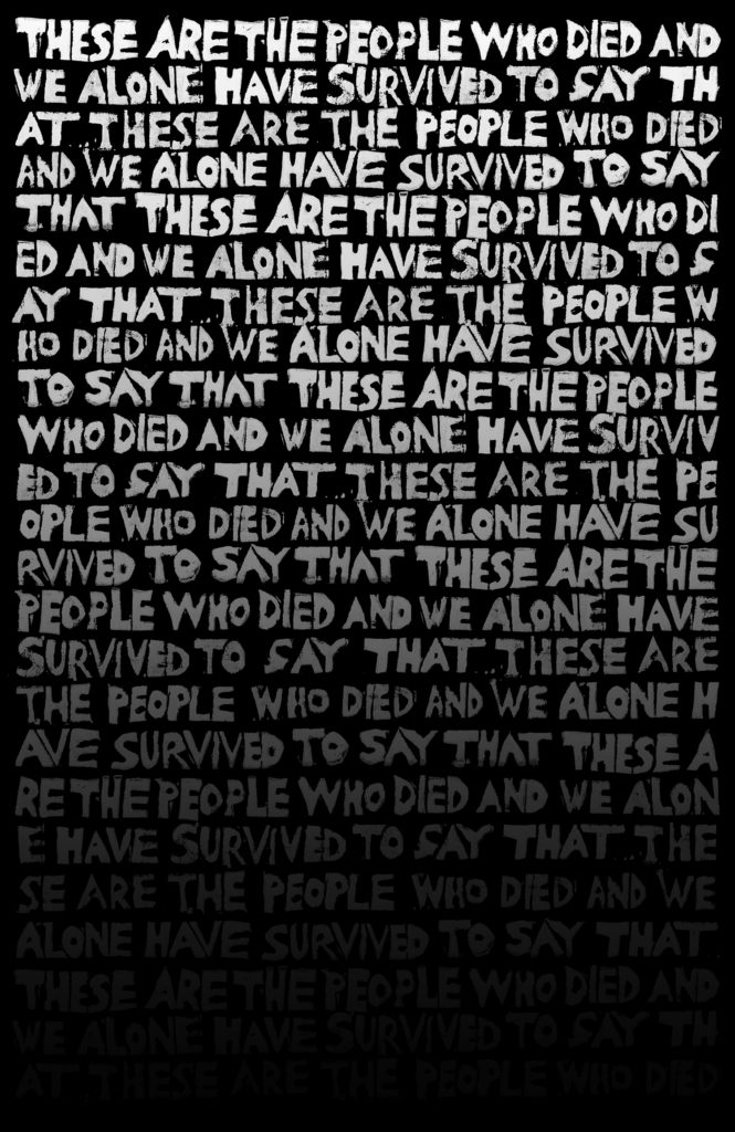 these are the people who died and we alone have survived to say that these are the people who died ... repeats until it fades out